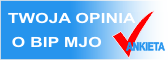 Twoja opinia o BIP MJO - ankieta