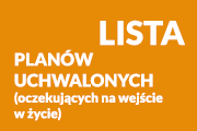 Lista z planami uchwalonymi - oczekującymi na wejście w życie