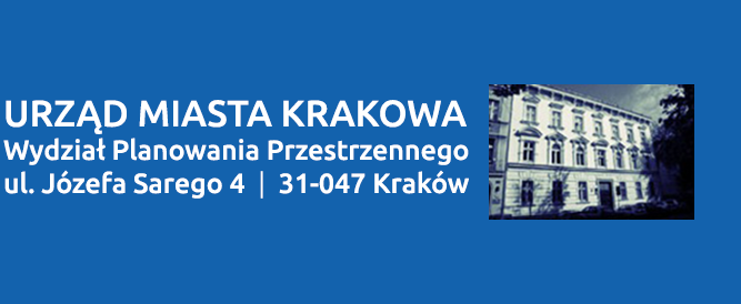Adres: Urząd Miasta Krakowa, Wydział Planowania Przestrzennego, ul. Józefa Sarego 4, 31-047 Kraków