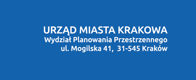 Adres i lokalizacja: Urząd Miasta Krakowa, Wydział Planowania Przestrzennego, ul. Mogilska 41, 31-545 Kraków