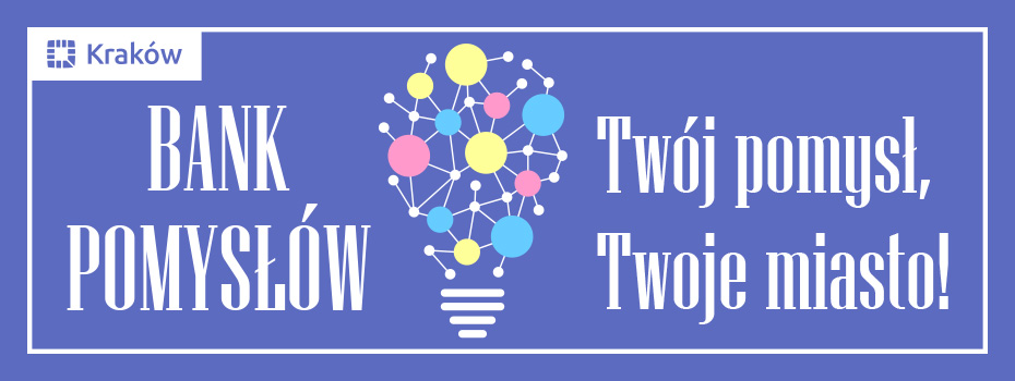 Bank pomysłów. Twój pomysł, twoje miasto!